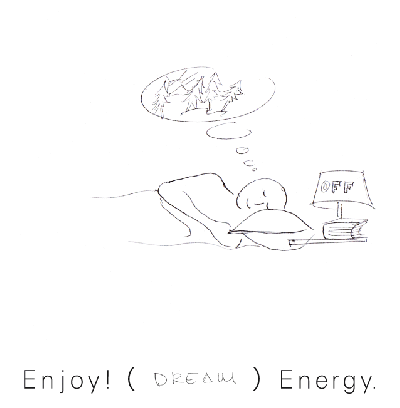 Enjoy!(  )Energy.